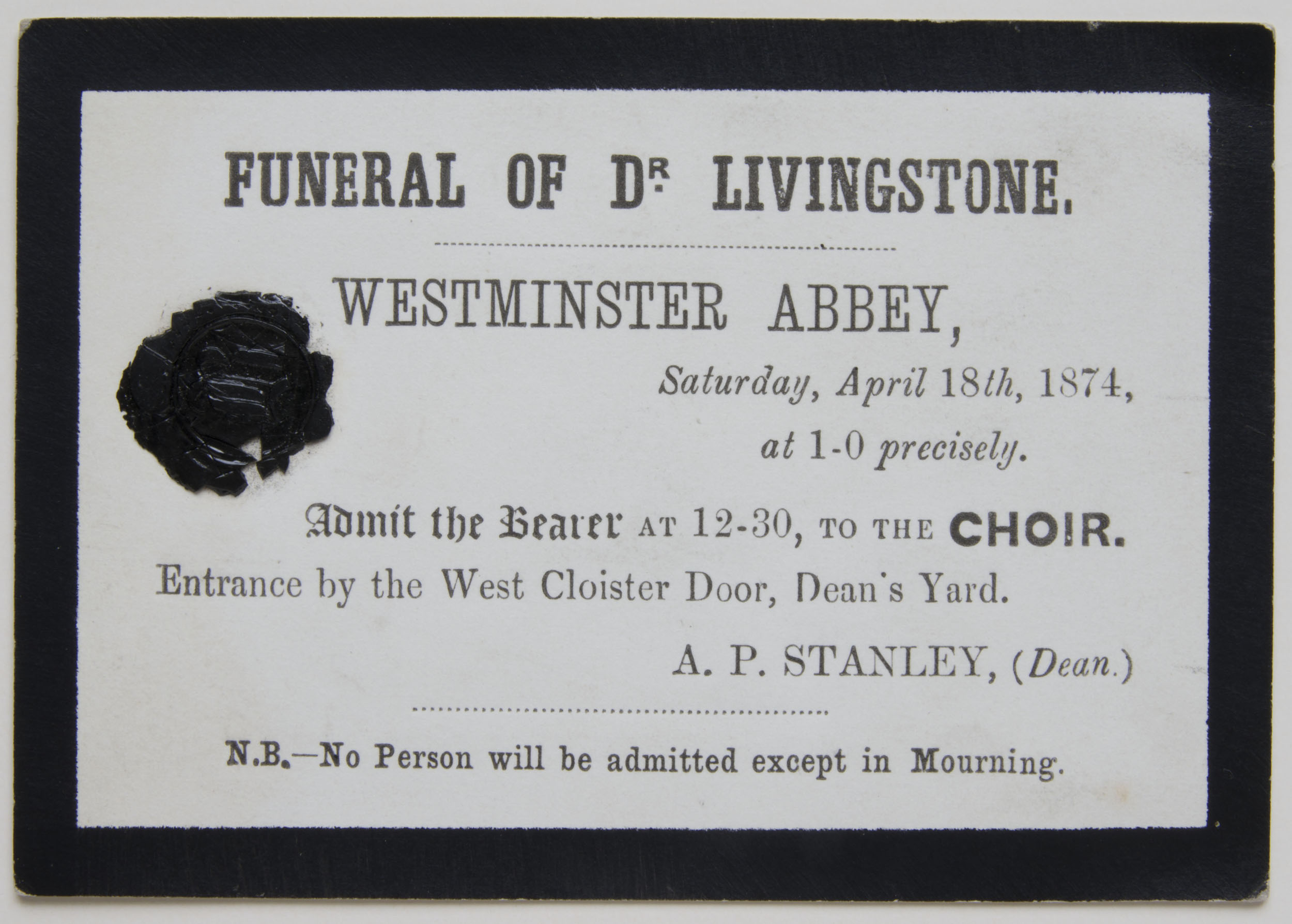David Livingstone Funeral Ticket for Westminster Abbey (Choir), April 1874. Copyright David Livingstone Centre. Creative Commons Attribution-NonCommercial 3.0 Unported (https://creativecommons.org/licenses/by-nc/3.0/). David Livingstone Funeral Ticket for Westminster Abbey (Choir), April 1874. Copyright David Livingstone Centre. Creative Commons Attribution-NonCommercial 3.0 Unported (https://creativecommons.org/licenses/by-nc/3.0/).
